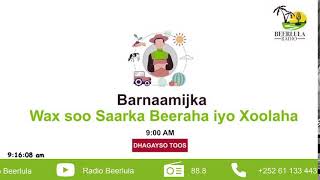 Barnaamijka Hormarinta wax soo saarka beeraha iyo xoolaha ee Radio Beerlula