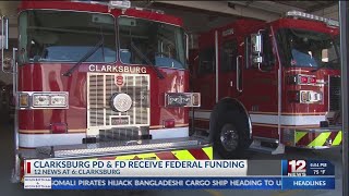 Clarksburg Police and Fire departments receive federal funding