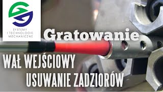 Gratowanie otworów przecinających - wał