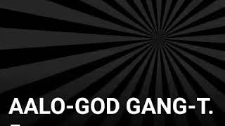 AALO-GOD GANG-T5