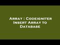 Array : Codeigniter Insert Array to Database