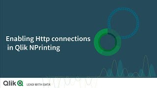 Enabling Http connections in Qlik NPrinting