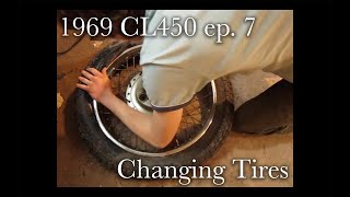 1969 Honda CL450 ep. 7: Changing Tires and Tubes