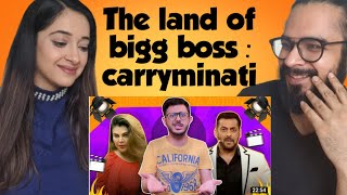 THE LAND OF BIGG BOSS | CARRYMINATI REACTION VIDEO