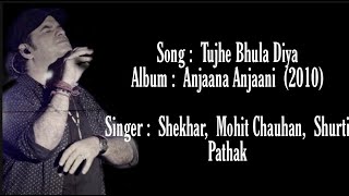 Tujhe Bhula Diya|| lyrics ||Mohit Chauhan ||Anjana Anjani|| Bollywood lyrics