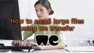 How to email large files using we transfer