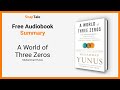 A World of Three Zeros by Muhammad Yunus: 10 Minute Summary