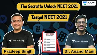 The Secret to Unlock NEET 2021 | Target NEET 2021 | Dr. Anand Mani \u0026 Pradeep Singh