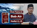 Hadist 11-13 | Bulughul Maram | Kitab Thaharah | Bab Air - Ustad Hanif Ramadhan