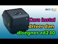 Cara instal driver dan zdisegner zd230 |  Terbaru | Codeshop Makassar