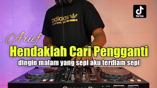 Download DJ HENDAKLAH CARI PENGGANTI - DJ LELAH KAKI MELANGKAH REMIX FULL BASS mp3