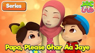 Papa, Please Ghar Aa Jaye | Omar and Hana Urdu | Islamic Cartoon