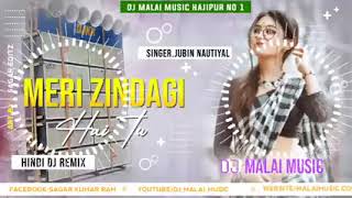 #meri Zindagi Hain Tu Dj Song 2022 #Malai Music Chiraigaon Domanpur #Malai Music #Malai