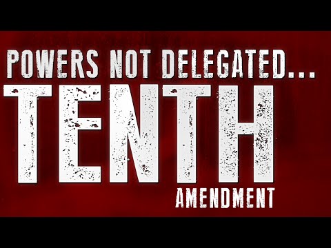 What does the 10th Amendment give power to?