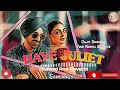 HAYE JULIET: DILJIT DOSANJH | JAANI | NEERU BAJWA  |NEW PUNJABI SONGS 2024 ||