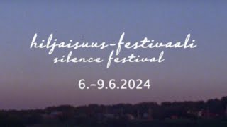 Hiljaisuus festivaali 2024 // Silence festival 2024