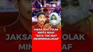 Jaksa Jovi Tolak Minta Maaf ke Nella Maresella: Saya Tak Niat Mempermalukan! #merdekadotcom