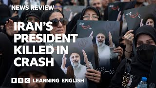 Iran's president killed in crash: BBC News Review