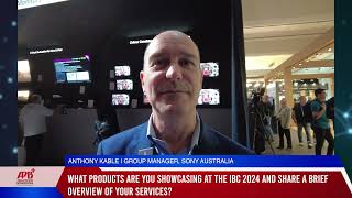 IBC 2024: Interview with Sony Australia