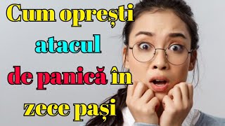 Cum oprești atacul de panică în zece pași