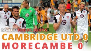 HIGHLIGHTS | Cambridge United v Morecambe