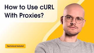 How to Use cURL With Proxies?