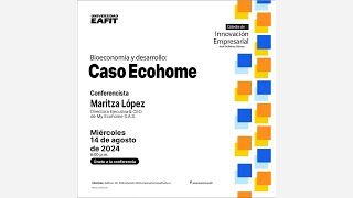 Bioeconomía y desarrollo: Caso Ecohome