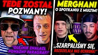 TEDE W SĄDOWYCH TARAPATACH! MERGHANI I MULTI „POSZARPALI SIĘ” NA GALI?!