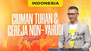 Ibadah Minggu | Kitab Kidung Agung : Ciuman Tuhan \u0026 Gereja Non-Yahudi (Official Philip Mantofa)