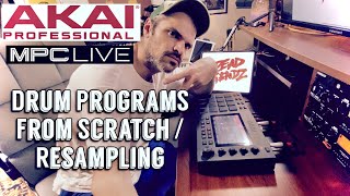 AKAI MPC LIVE/X/ONE - Creating a Drum Program from Scratch / Resampling