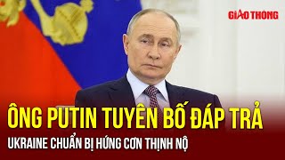 Tổng thống Nga Putin tuyên bố “nóng” đáp trả cuộc tấn công của Ukraine nhằm vào Kazan  | BGT