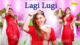 Lagi Lugi I लागी लुगी I Preeti Lathwal I New Haryanvi dance Song I Dj Remix Song I Sonotek ragni