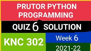 #pythonprogramming #Python#quiz6#week6 PYTHON programming QUIZ 6 SOLU.21-22 ||KNC 302|| (505-871)