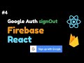 How to LogOut User in React using Firebase || Google Authentication || React || Firebase