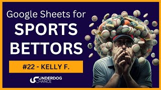 Google Sheets for Sports Bettors - #22 (KELLY FORMULA, KELLY CRITERION)