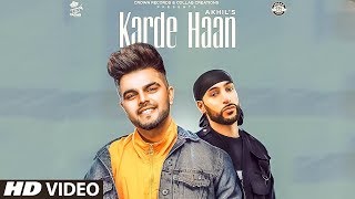 Karde Haan (Full Video) Akhil | Mani Sandhu Latest Punjabi Song 2019