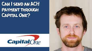 Can I send an ACH payment through Capital One