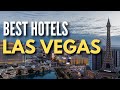 Best Hotels in Las Vegas (2024)