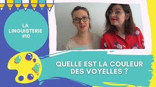 La linguisterie #10 - Quelle est la couleur des voyelles ?