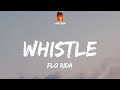 Flo Rida - Whistle (Lyrics) TikTok Can you blow my whistle baby, whistle baby