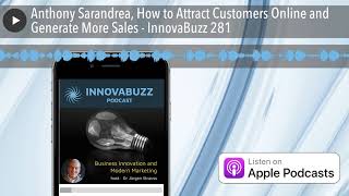 Anthony Sarandrea, How to Attract Customers Online and Generate More Sales - InnovaBuzz 281