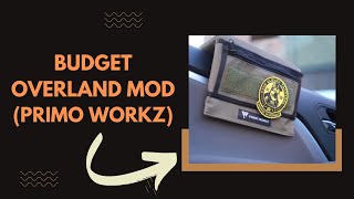 Budget Friendly Mod For Overlanders (Primo Workz)