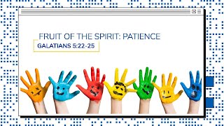 Amazing Object Lessons: Fruit of the Spirit "PATIENCE"