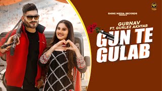 Gun Te Gulab (Full Video) Gurnav ft. Gurlez Akhtar | Prabh Grewal | Latest Punjabi Songs 2020 |