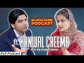 Dr Affan Qaiser Podcast Featuring Kanwal Cheema || Full Podcast