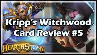 [Hearthstone] Kripp’s Witchwood Card Review #5