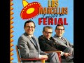 los marcellos ferial cuando calienta el sol