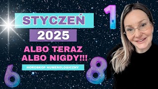 STYCZEŃ 2025 - NUMEROLOGIA NOWYCH POCZĄTKÓW - CZY WYTRWAMY W NOWOROCZNYCH POSTANOWIENIACH?