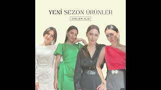 Atelier Aliz | Yeni Sezon Koleksiyonu