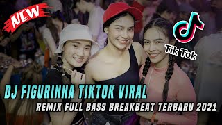 DJ Figurinha Tiktok Viral Remix Full Bass Breakbeat Terbaru 2021! [ feat. Badboy ]